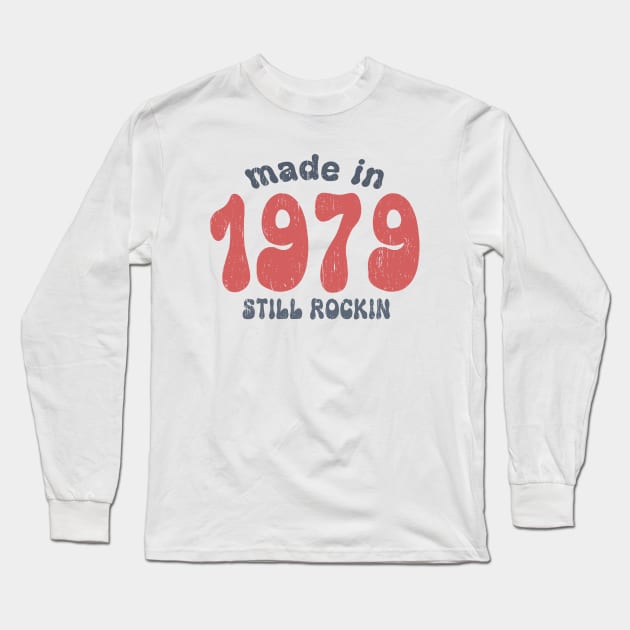 Made in 1979 still rocking vintage numbers Long Sleeve T-Shirt by SpaceWiz95